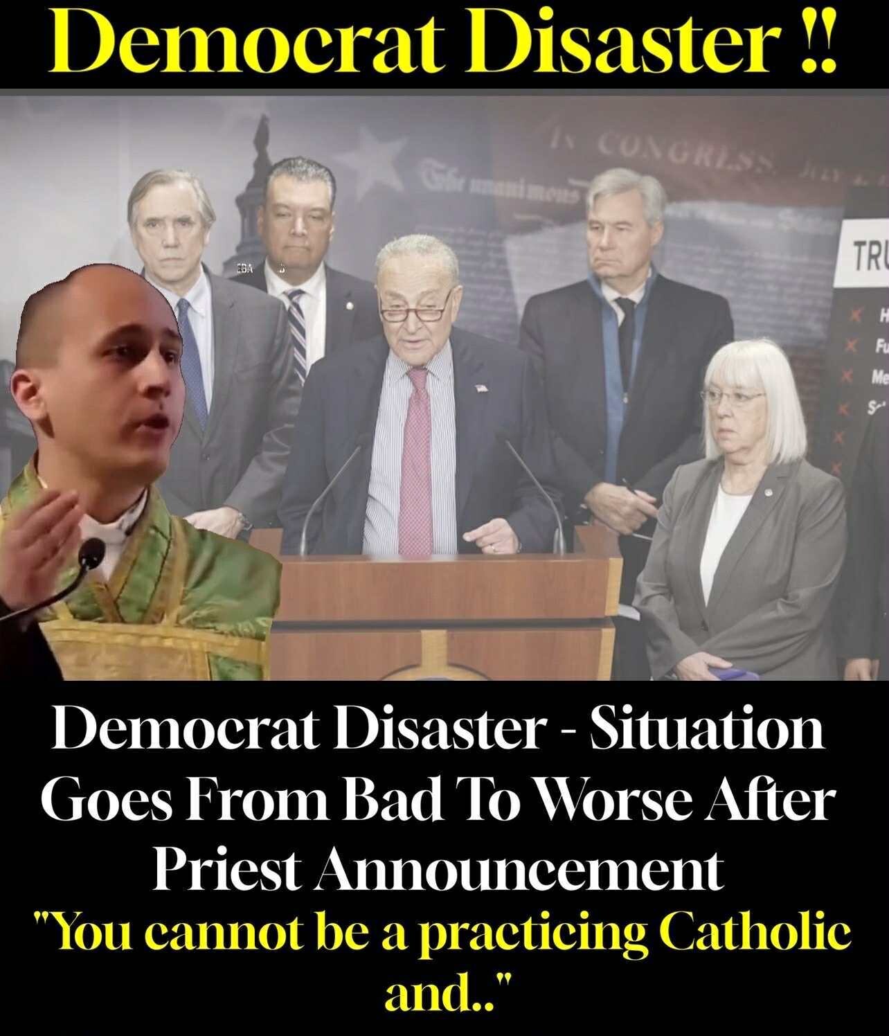 Democrat Disaster – Situation Goes From Bad To Worse After Priest Announcement